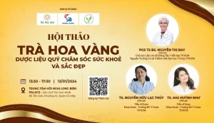 Hội thảo TRÀ HOA VÀNG - DƯỢC LIỆU QUÝ CHĂM SÓC SỨC KHỎE VÀ SẮC ĐẸP 5 Hội thảo trà hoa vàng