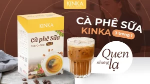 ☕ Cà phê sữa KINKA – Quen nhưng Lạ, hương vị khó quên mỗi 1 ngày Ca phe sua Kinka