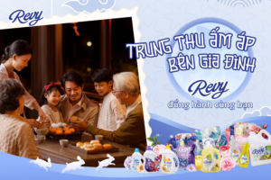 Nước Giặt Xả Revy: 3 Bí Quyết Giữ Tổ Ấm Sạch Thơm, Ấm Áp Mùa Trung Thu 8 Nước Giặt Xả Revy: 3 Bí Quyết Giữ Tổ Ấm Sạch Thơm, Ấm Áp Mùa Trung Thu A