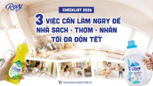 REVY VÀ CHECKLIST 3 VIỆC CẦN LÀM NGAY ĐỂ NHÀ LUÔN SẠCH, THƠM & TIẾT KIỆM THỜI GIAN Banner Zalo 1